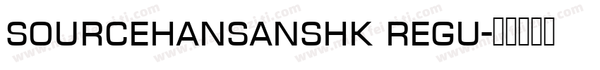 sourcehansanshk regu字体转换